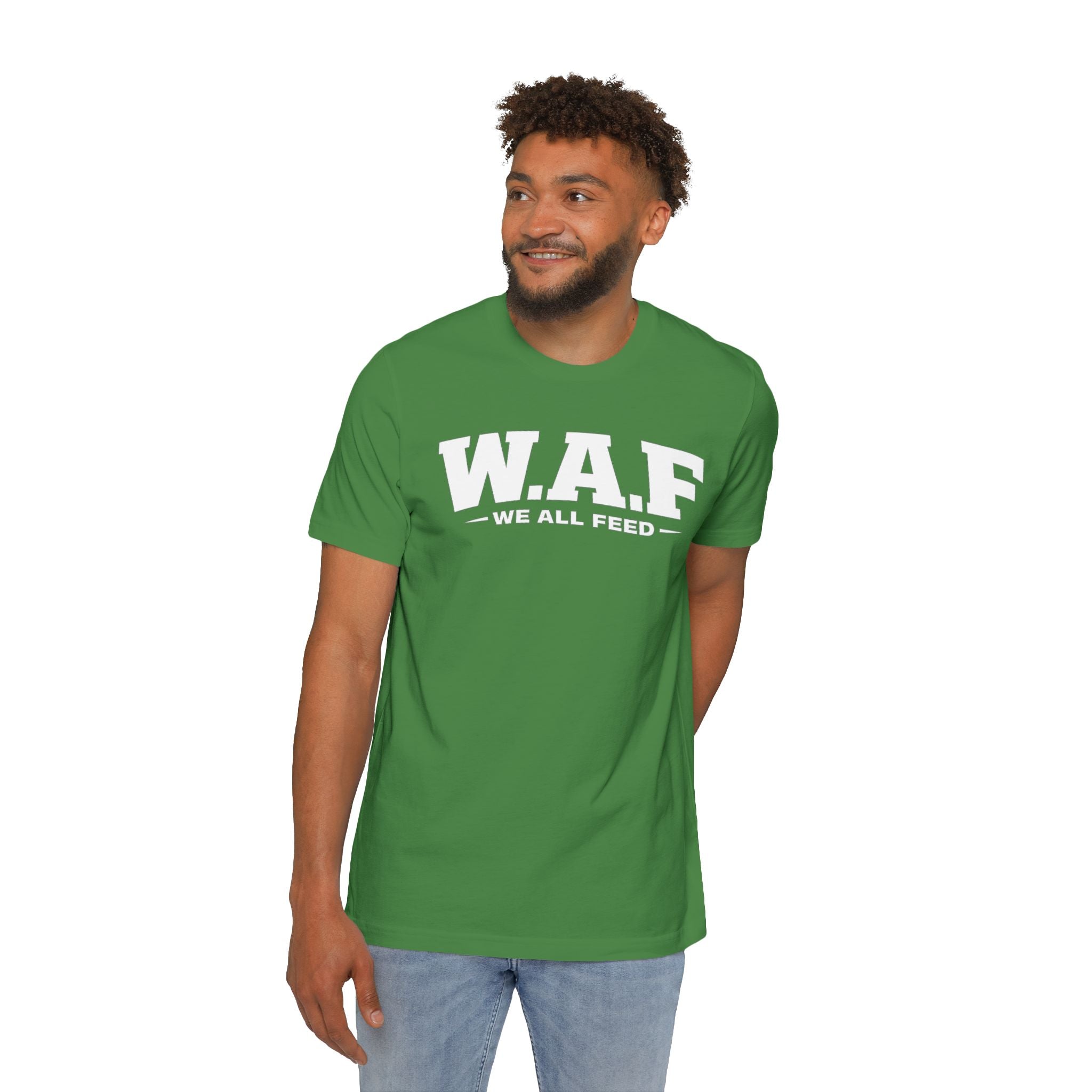 W.A.F. "We All Feed" Premium Tee