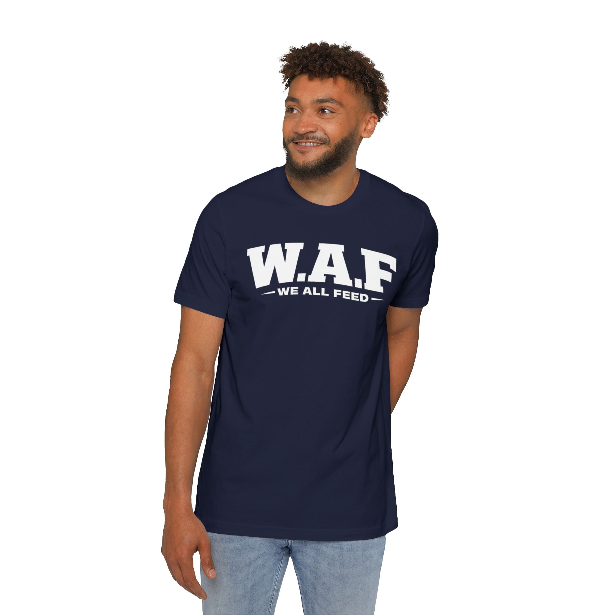 W.A.F. "We All Feed" Premium Tee