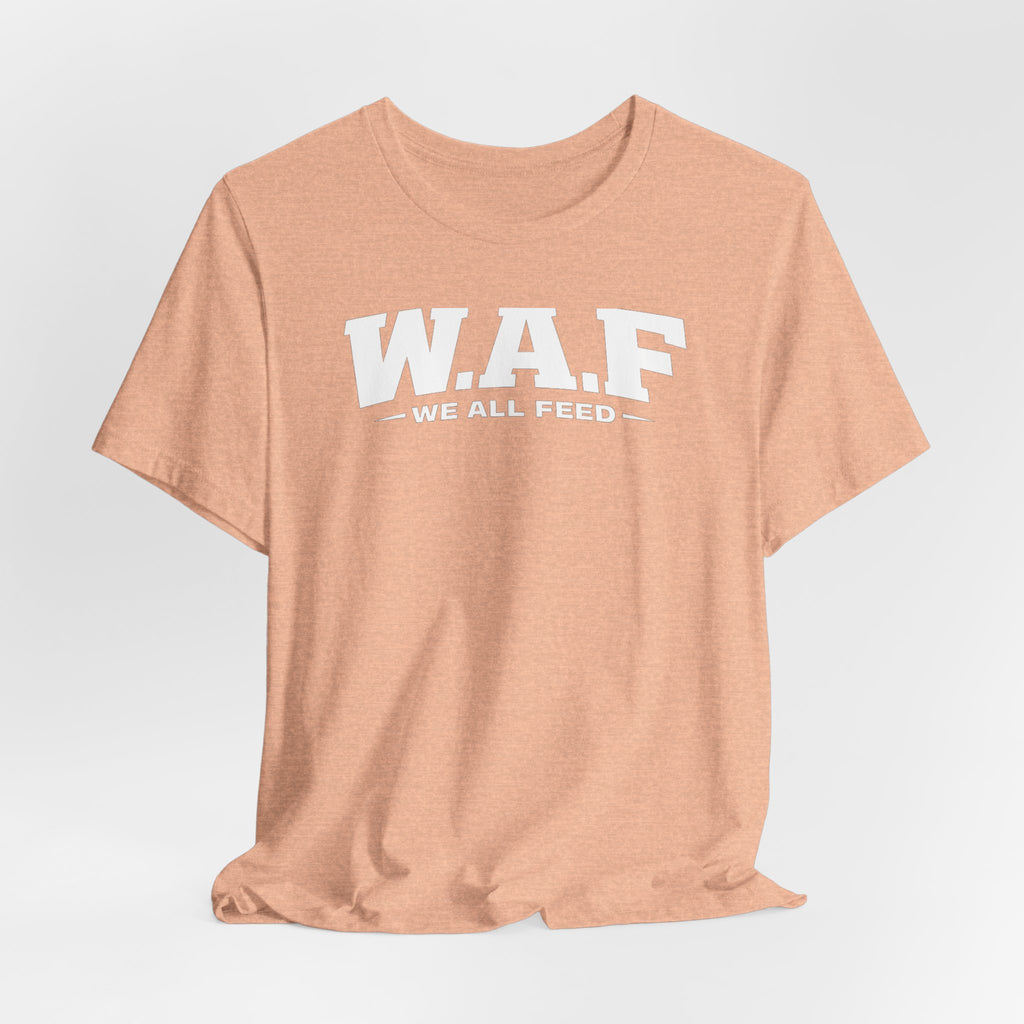 W.A.F. 'We All Feed' Women’s Tee
