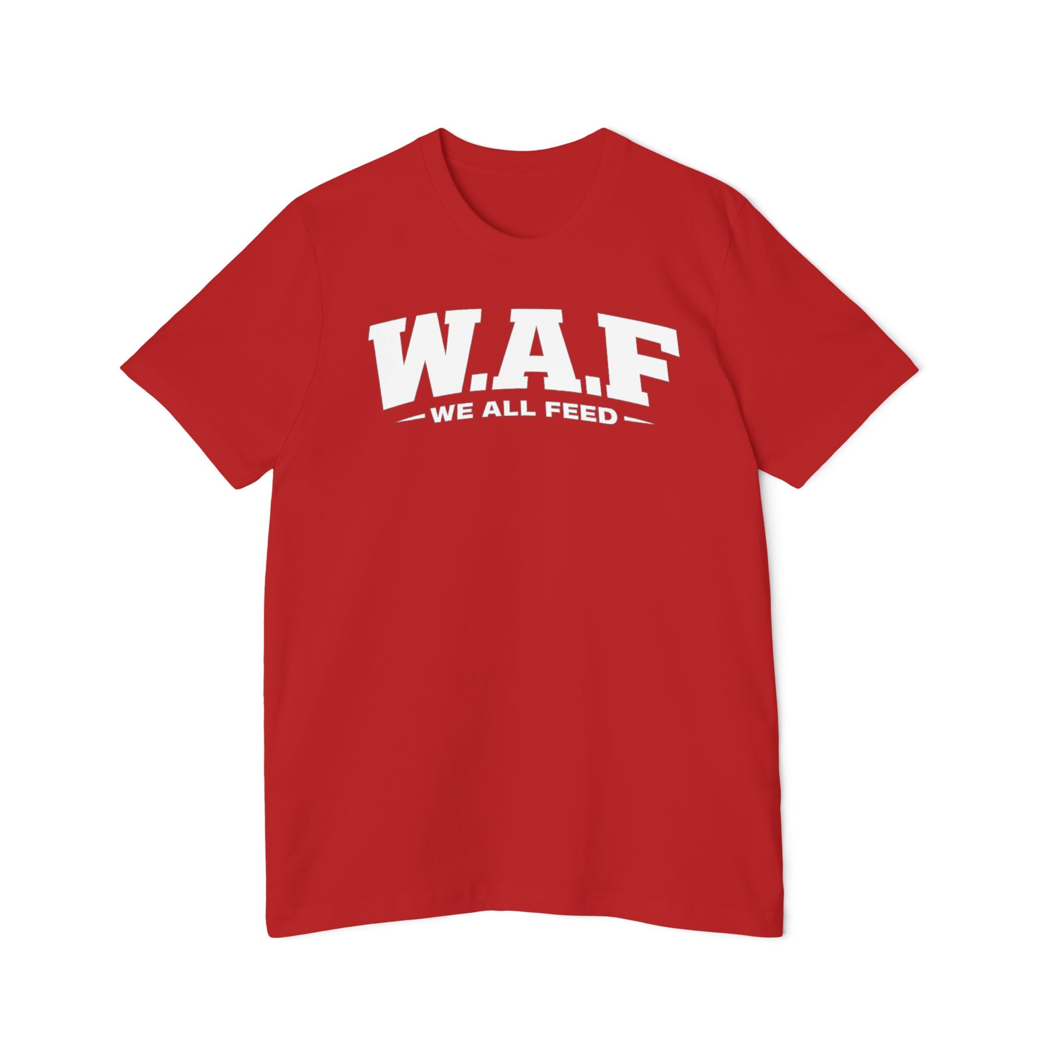 W.A.F. "We All Feed" Premium Tee