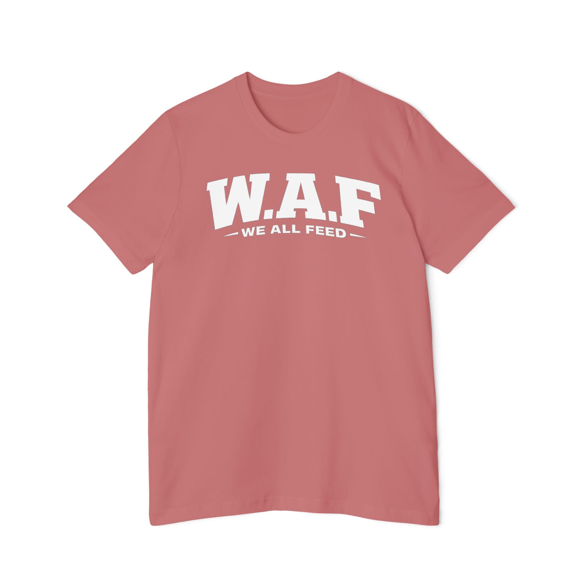 W.A.F. "We All Feed" Premium Tee