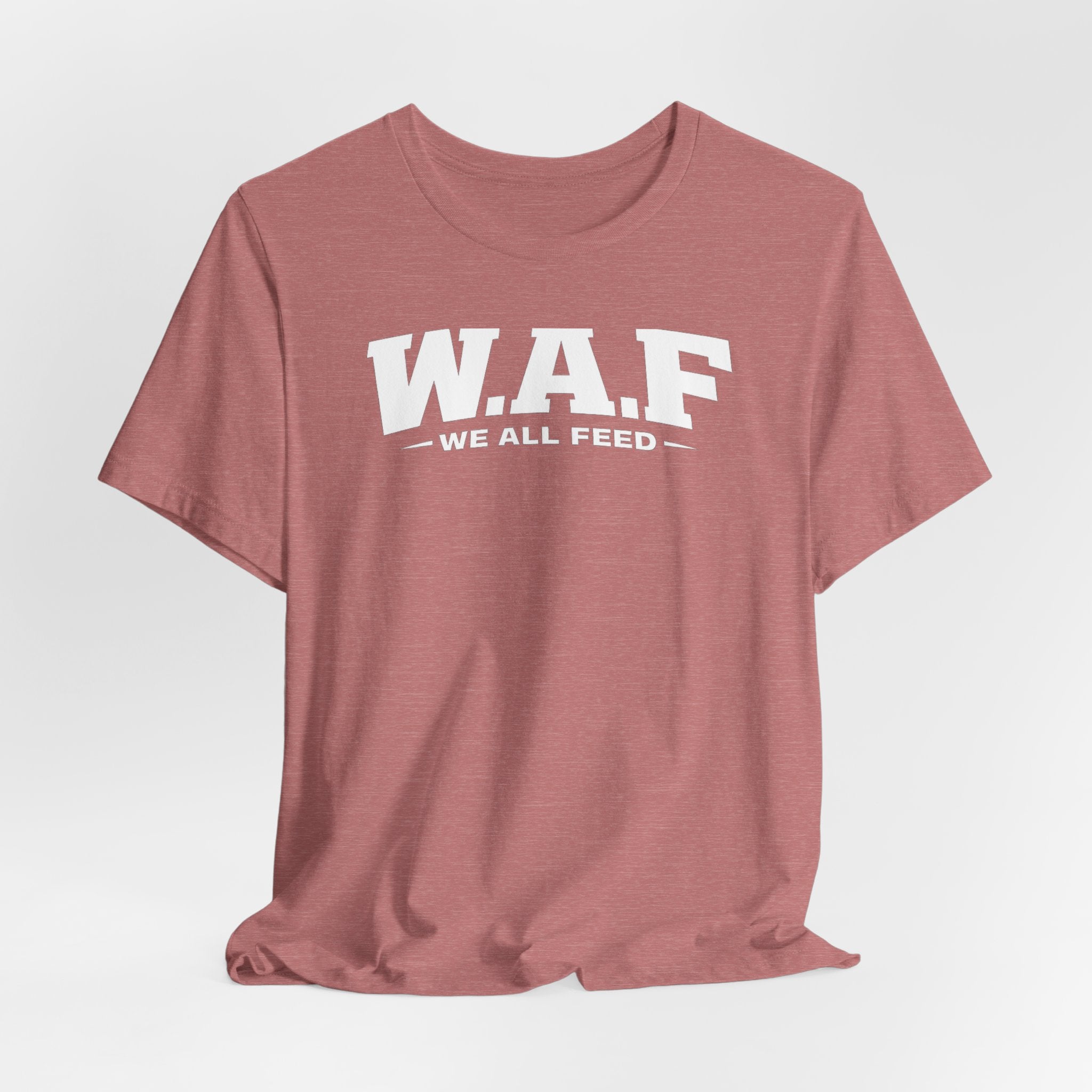 W.A.F. 'We All Feed' Women’s Tee