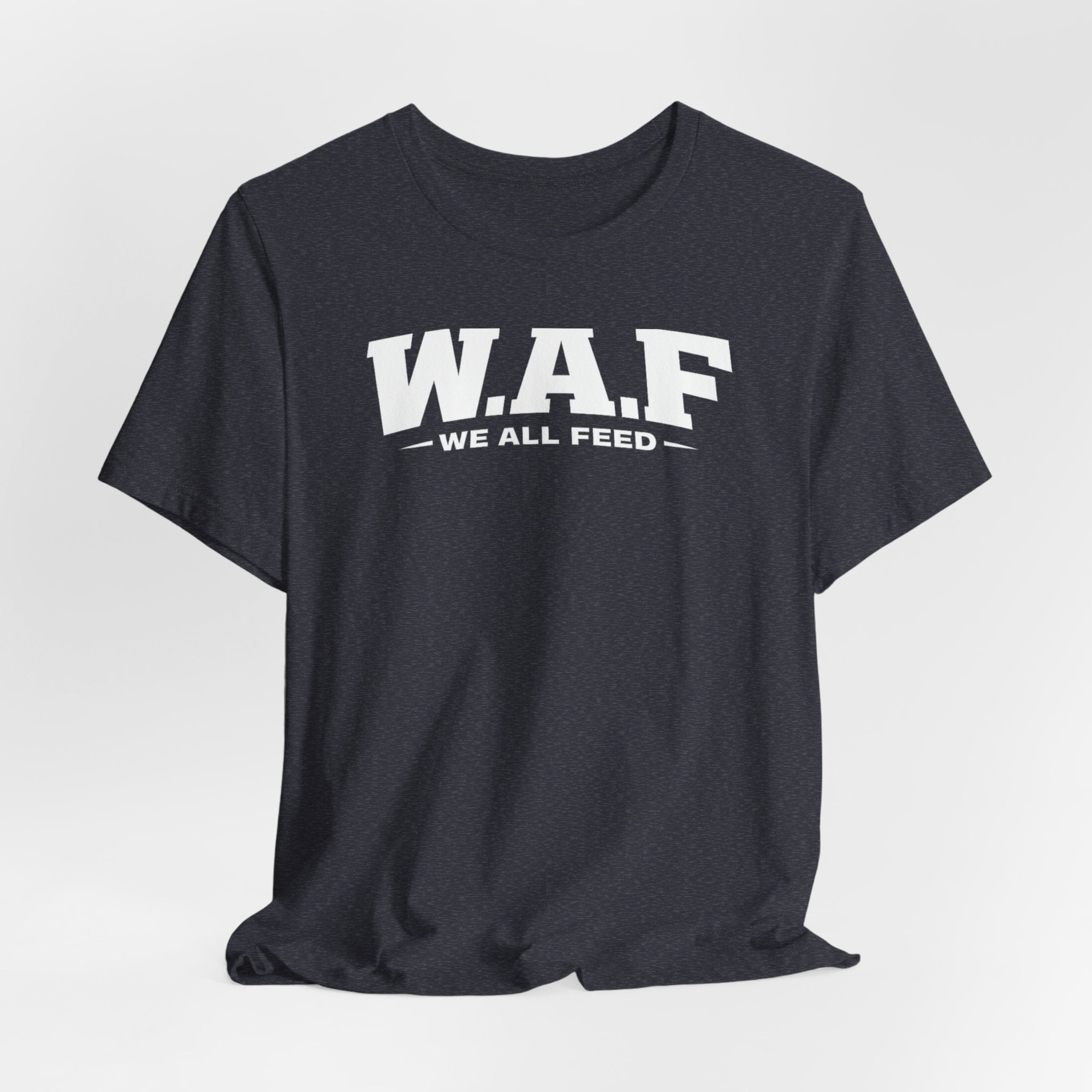 W.A.F. 'We All Feed' Women’s Tee
