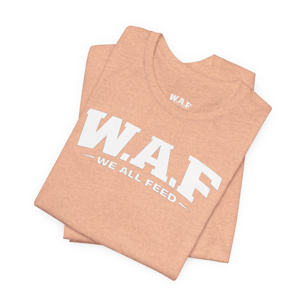 W.A.F. 'We All Feed' Women’s Tee