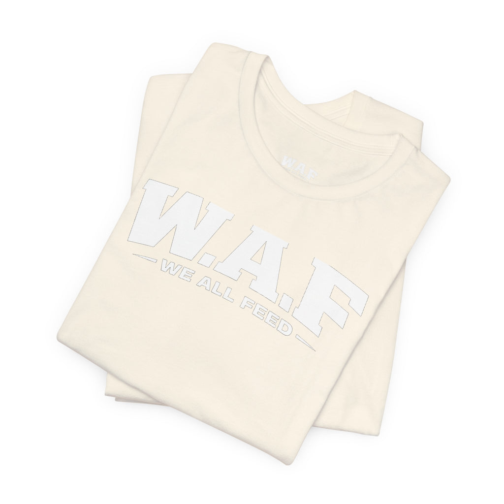 W.A.F. 'We All Feed' Women’s Tee