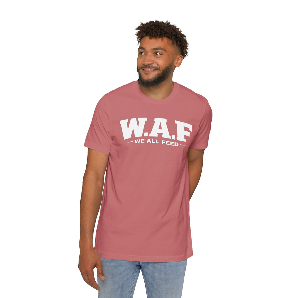 W.A.F. "We All Feed" Premium Tee