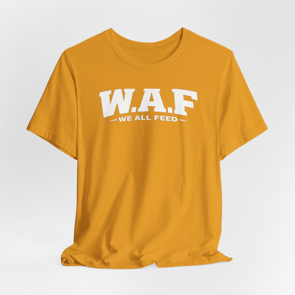 W.A.F. 'We All Feed' Women’s Tee