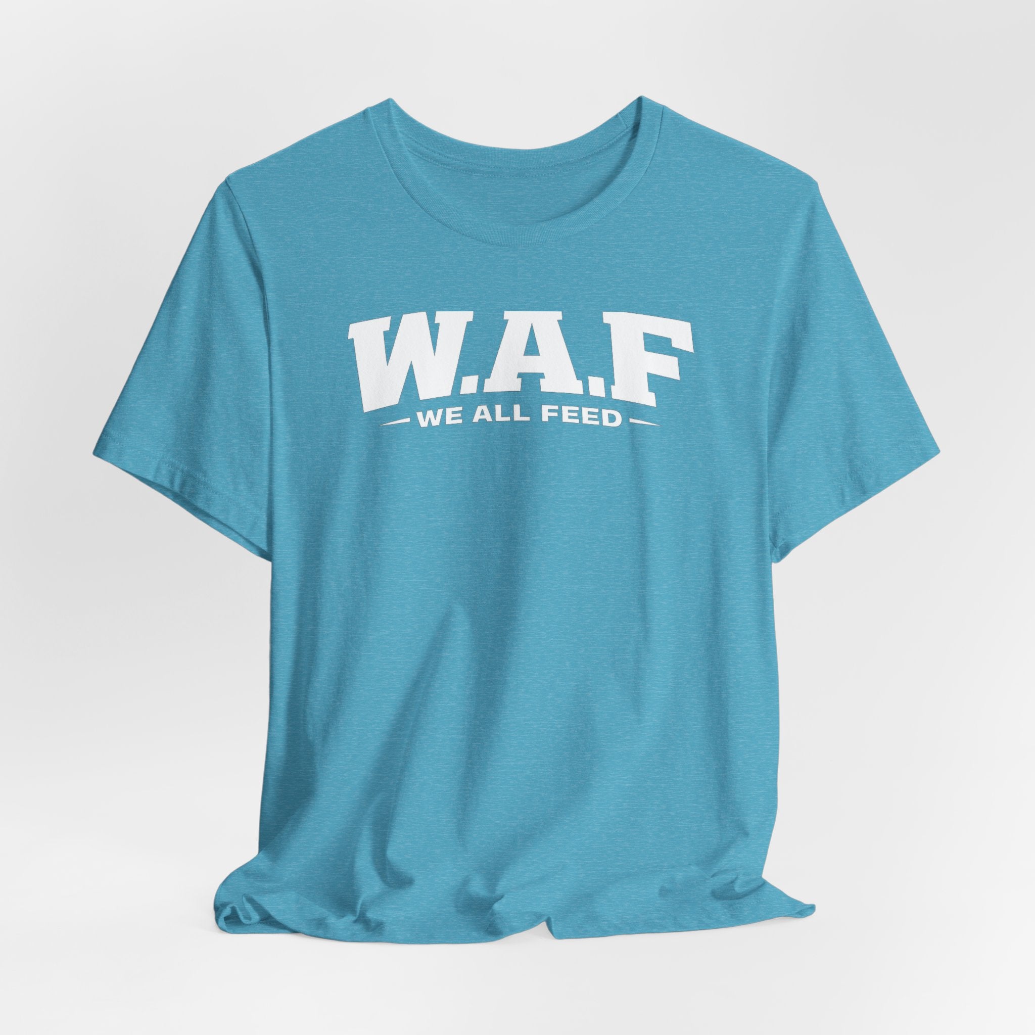 W.A.F. 'We All Feed' Women’s Tee