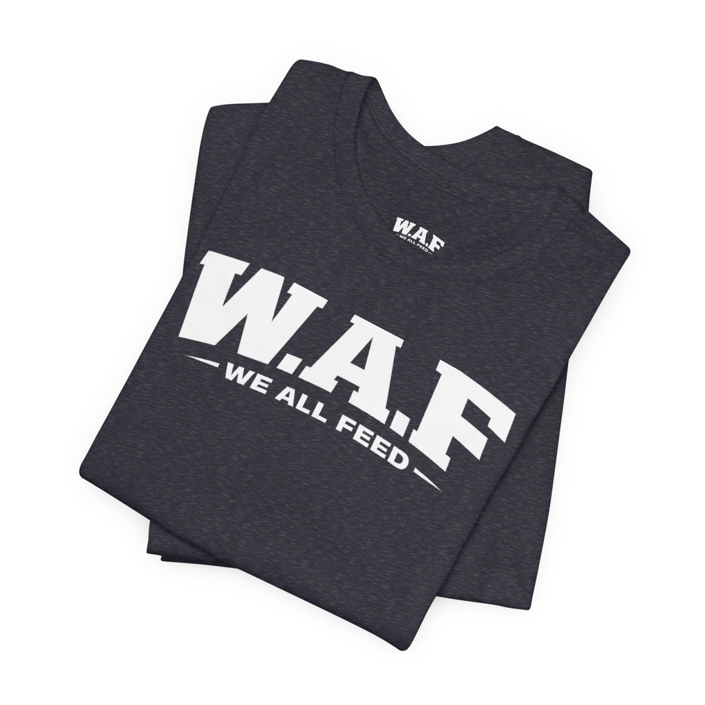 W.A.F. 'We All Feed' Women’s Tee