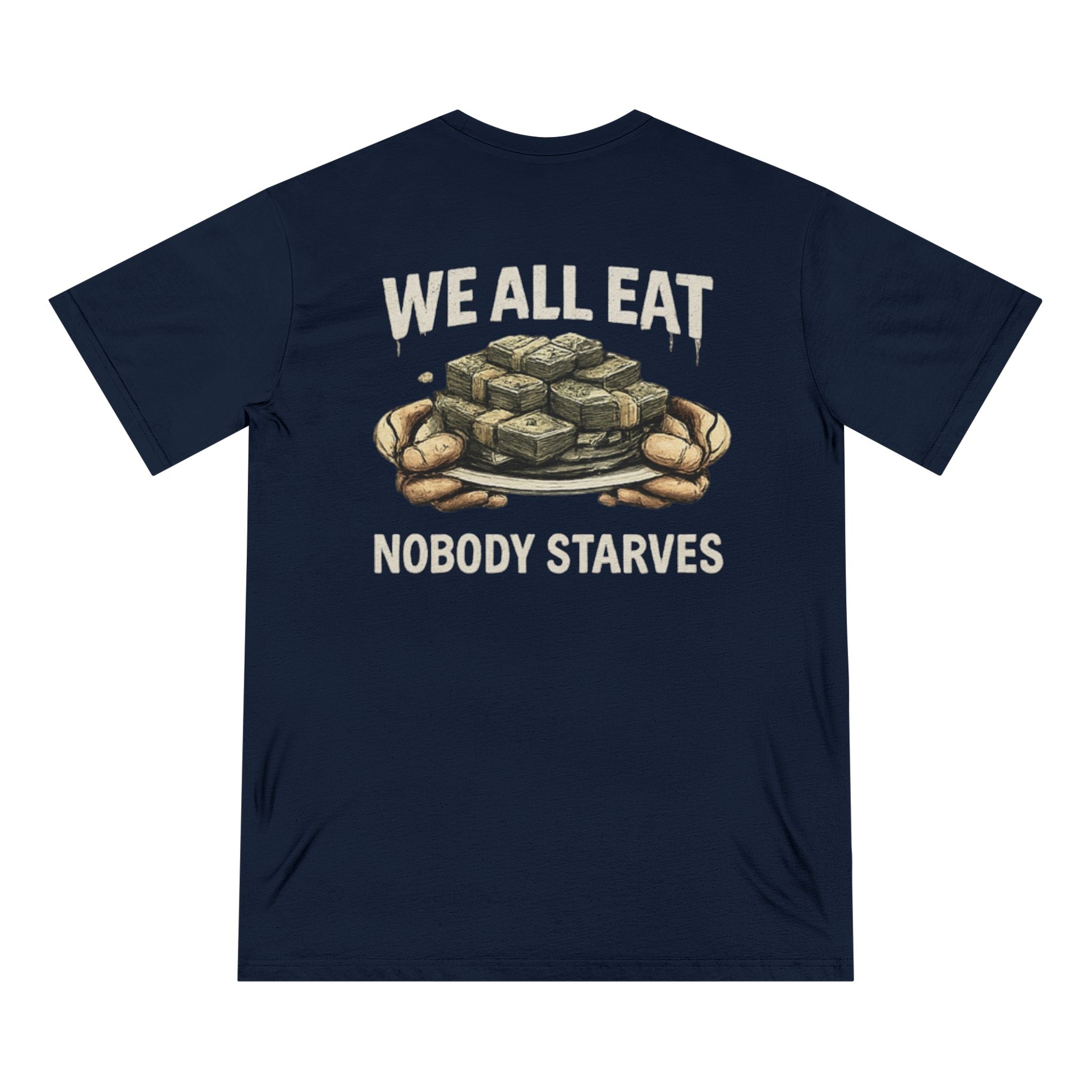 W.A.F "We All Eat Nobody Starves" Graphic Tee