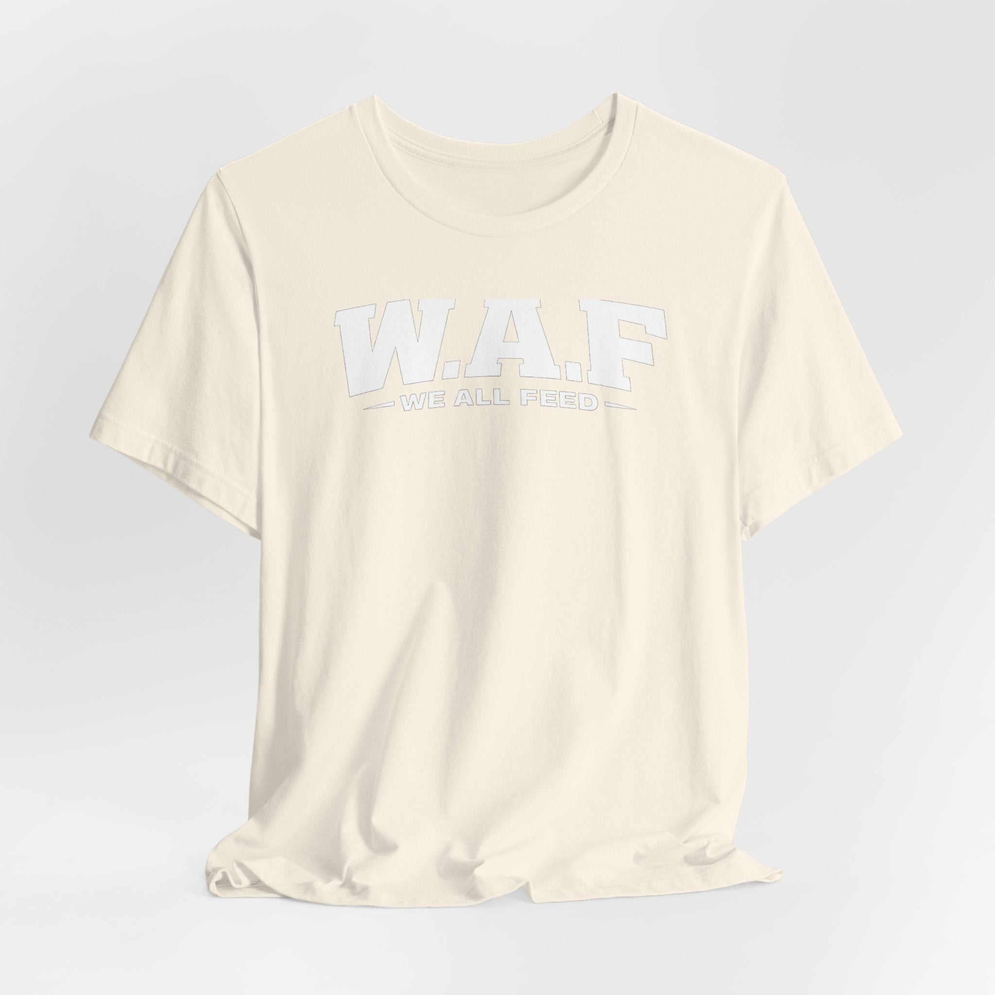 W.A.F. 'We All Feed' Women’s Tee